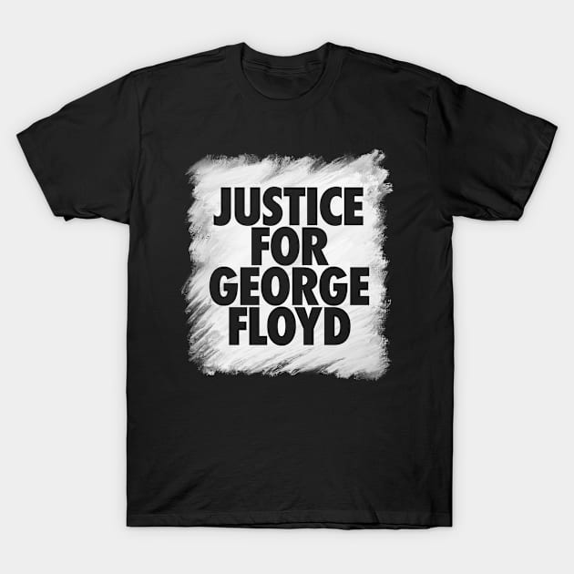 Justice For George Floyd T-Shirt by Hixon House